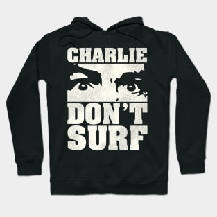 Charlie Don't Surf Hoodie